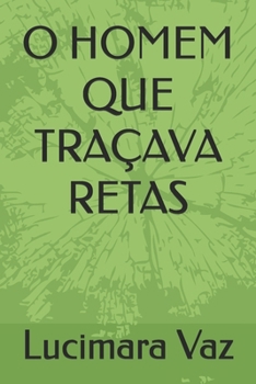 Paperback O Homem Que Traçava Retas [Portuguese] Book