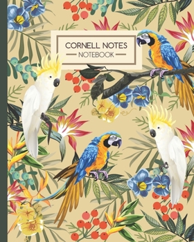 Cornell Notes Notebook: Tropical Parrots Macaws & Cockatoos Drawing - Journal Note Taking System - Gift Idea for School Students College University (8"x10" 120 Pages)