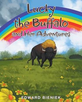 Paperback Lucky the Buffalo and Her Adventures Book
