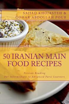 Paperback Persian Reading: 50 Iranian Main Food Recipes: For Intermediate to Advanced Persian Learners [Persian] Book