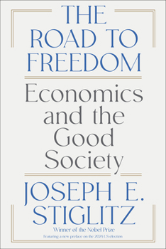 Paperback The Road to Freedom: Economics and the Good Society Book