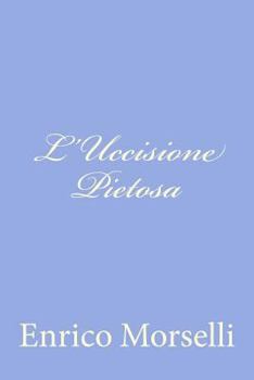 Paperback L'Uccisione Pietosa [Italian] Book