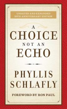 Hardcover A Choice Not an Echo: Updated and Expanded 50th Anniversary Edition Book