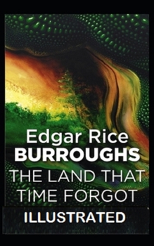 Paperback The Land That Time Forgot Illustrated Book