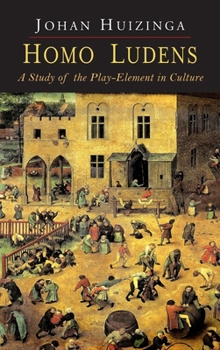 Hardcover Homo Ludens: A Study of the Play-Element in Culture Book