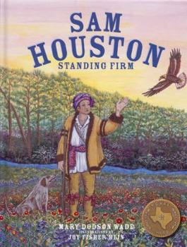 Hardcover Sam Houston: Standing Firm Book