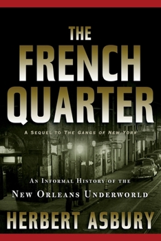 Paperback The French Quarter: An Informal History of the New Orleans Underworld Book