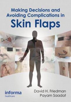 Hardcover Making Decisions and Avoiding Complications in Skin Flaps Book