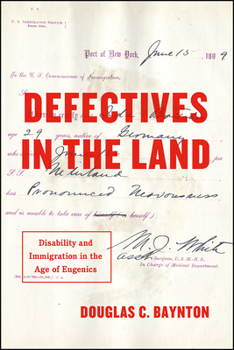 Paperback Defectives in the Land: Disability and Immigration in the Age of Eugenics Book
