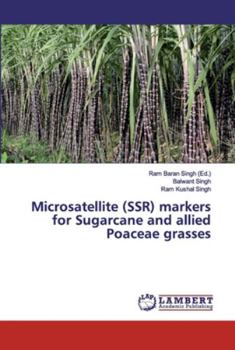 Paperback Microsatellite (SSR) markers for Sugarcane and allied Poaceae grasses Book