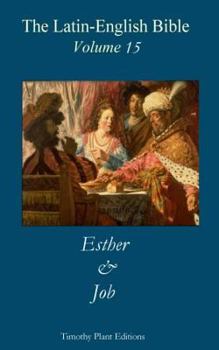 Paperback The Latin-English Bible - Vol 15: Esther & Job Book