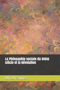 Paperback La Philosophie Sociale Du Xviiie Si?cle Et La R?volution [French] Book