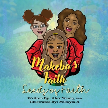 Paperback Makeba's Faith: Seeds of Faith Book