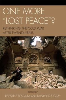 Hardcover One More 'Lost Peace'?: Rethinking the Cold War After Twenty Years Book