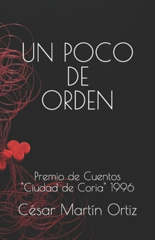 Paperback Un Poco de Orden: VI Premio de Cuentos "Ciudad de Coria" 1996 [Spanish] Book