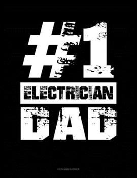 Paperback #1 Electrician Dad: 5 Column Ledger Book