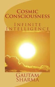 Paperback Cosmic Consciousness: Infinite Intelligence Book