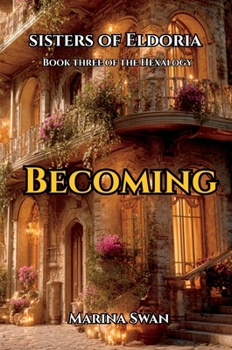Becoming - The Sisters of Eldoria Hexalogy