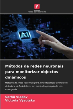 Métodos de redes neuronais para monitorizar objectos dinâmicos (Portuguese Edition)