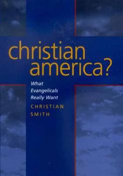 Hardcover Christian America?: What Evangelicals Really Want Book