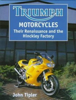Hardcover Triumph Motorcycles: Their Renaissance and the Hinckley Factory Book