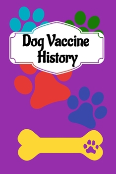 Paperback Dog Vaccine History: Semi- Annual and Annual Pet Immunization Logbook Book