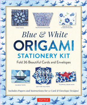 Paperback Blue & White Origami Stationery Kit: Fold 36 Beautiful Cards and Envelopes: Includes Papers and Instructions for 12 Origami Note Projects Book