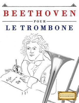 Paperback Beethoven Pour Le Trombone: 10 Pi [French] Book