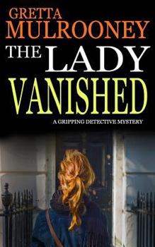 The Lady Vanished - Book #1 of the Tyrone Swift