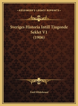 Hardcover Sveriges Historia Intill Tjugonde Seklet V1 (1906) [Swedish] Book