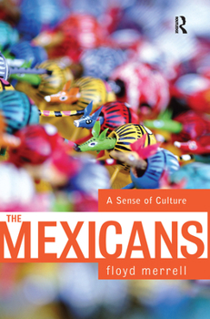 Hardcover The Mexicans: A Sense of Culture Book