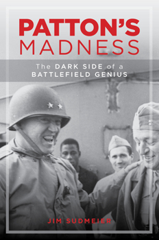 Hardcover Patton's Madness: The Dark Side of a Battlefield Genius Book