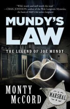 Mundy's Law: The Legend of Joe Mundy - Book #1 of the Legend of Joe Mundy