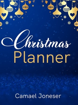 Hardcover Christmas Planner: Amazing The Ultimate Organizer - with List Tracker, Shopping List, Wish List, Budget Planner, Black Friday List, Chris Book