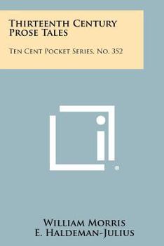 Paperback Thirteenth Century Prose Tales: Ten Cent Pocket Series, No. 352 Book