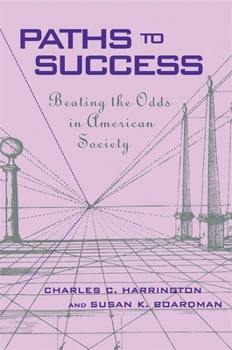 Paperback Paths to Success: Beating the Odds in American Society Book