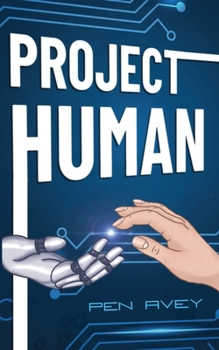 Paperback Project Human: An action-packed android adventure for Middle-Grade readers Book