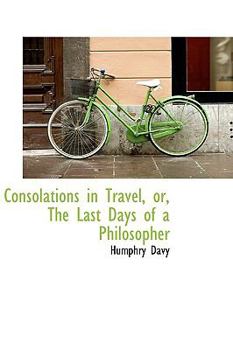 Paperback Consolations in Travel, Or, the Last Days of a Philosopher Book