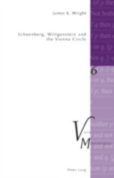 Paperback Schoenberg, Wittgenstein and the Vienna Circle: Second Printing Book