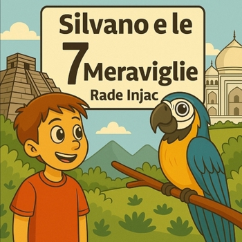 Paperback Silvano e le 7 Meraviglie [Italian] Book