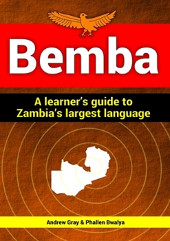 Paperback Bemba: a learner's guide to Zambia's largest language Book