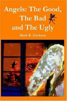 Paperback Angels: The Good, The Bad and the Ugly Book