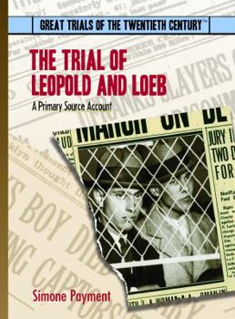 Library Binding The Trial of Leopold and Loeb: A Primary Source Account Book