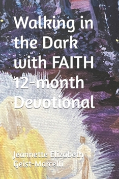 Paperback Walking in the Dark with FAITH 12-month Devotional Book