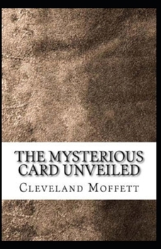 The Mysterious Card Unveiled Illustrated - Book #2 of the Mysterious Card