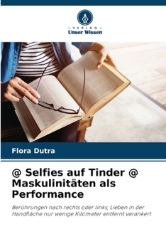 Paperback @ Selfies auf Tinder @ Maskulinitäten als Performance [German] Book