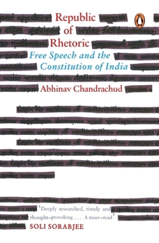 Paperback Republic of Rhetoric: Free Speech and the Constitution of India Book