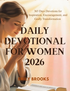 Paperback Daily Devotional for Women 2026: 365 Days Devotions for Inspiration, Encouragement, and Godly Transformation Book