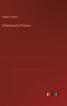 Hardcover A Backwoods Princess Book