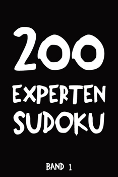 Paperback 200 Experten Sudoku Band 1: Puzzle Rätsel Heft, 9x9, 2 Rätsel pro Seite [German] Book
